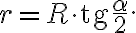 r = R \cdot \text{tg} \frac{\alpha}{2}. r = R \cdot \text{tg} \frac{\alpha}{2}.