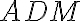 ADM