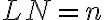 LN=n