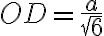 OD = \frac{a}{\sqrt{6}}