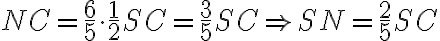 NC = \dfrac{6}{5}\cdot\dfrac{1}{2}SC = \dfrac{3}{5}SC \Rightarrow SN = \dfrac{2}{5}SC