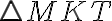  \triangle MKT