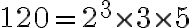 120=2^3\times3\times5