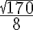 \dfrac{\sqrt{170}}{8}