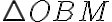 \triangle OBM