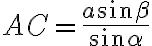 AC=\frac{a sin{\beta}}{sin{\alpha}}