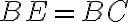 BE=BC