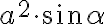 a^2\cdot \sin\alpha