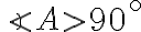 \angle A>90^\circ