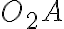 O_2A
