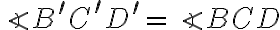 \angle B^\prime C^\prime D^\prime =\angle BCD