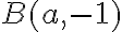 B(a, -1)