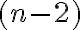 (n-2)