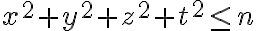 x^2 + y^2 + z^2+t^2 \leq n