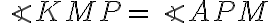 \angle KMP = \angle APM