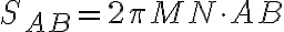S_{AB} =2\pi MN \cdot AB