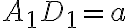 A_{1}D_{1}=a