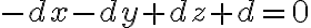 - d x - d y + d z + d = 0