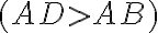 (AD>AB)