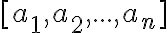 [a_1, a_2, ... , a_n]