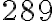 289