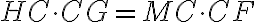  {HC} \cdot {CG}={MC} \cdot {CF} 