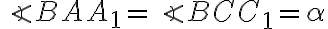 \angle{BAA_1}=\angle{BCC_1}=\alpha