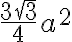 \frac{3\sqrt{3}}{4}a^2