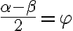 \frac{\alpha-\beta}{2}=\varphi