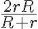 \frac{2rR}{R+r} \frac{2rR}{R+r}