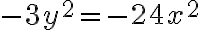  -3y^2 = -24x^2