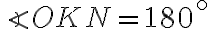\angle OKN = 180^\circ