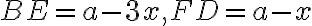 BE=a-3x, FD=a-x