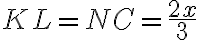KL=NC=\frac{2x}{3}