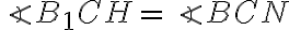 \angle{B_1CH}=\angle{BCN}