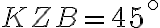 KZB=45^\circ