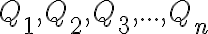 Q_1, Q_2, Q_3, ... , Q_n