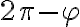 2\pi-\varphi