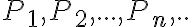 P_1,P_2,...,P_n,..