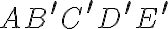 AB^\prime C^\prime D^\prime E^\prime