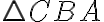 \bigtriangleup {CBA}