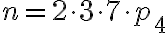 n= 2\cdot 3 \cdot 7 \cdot p_4