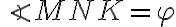 \angle MNK=\varphi