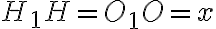 H_1H=O_1O=x