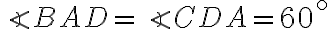 \angle BAD= \angle CDA =60^{\circ}
