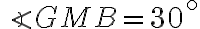 \angle GMB=30^{ \circ}