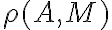 \rho(A,M)