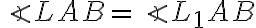 \angle{LAB}=\angle{L_1AB}