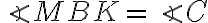 \angle{MBK}=\angle{C}