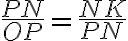 \dfrac{PN}{OP} = \dfrac{NK}{PN} \dfrac{PN}{OP} = \dfrac{NK}{PN}